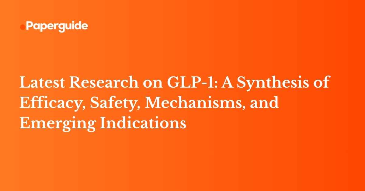 Latest GLP-1 Research and Clinical Updates
