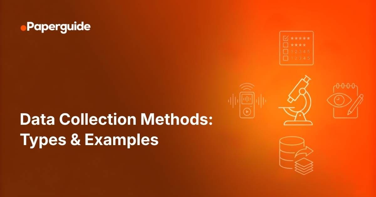 Data Collection Methods in Research (Types + Examples)