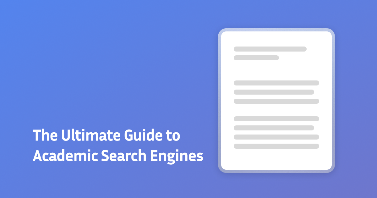 The Ultimate Guide to Academic Search Engines