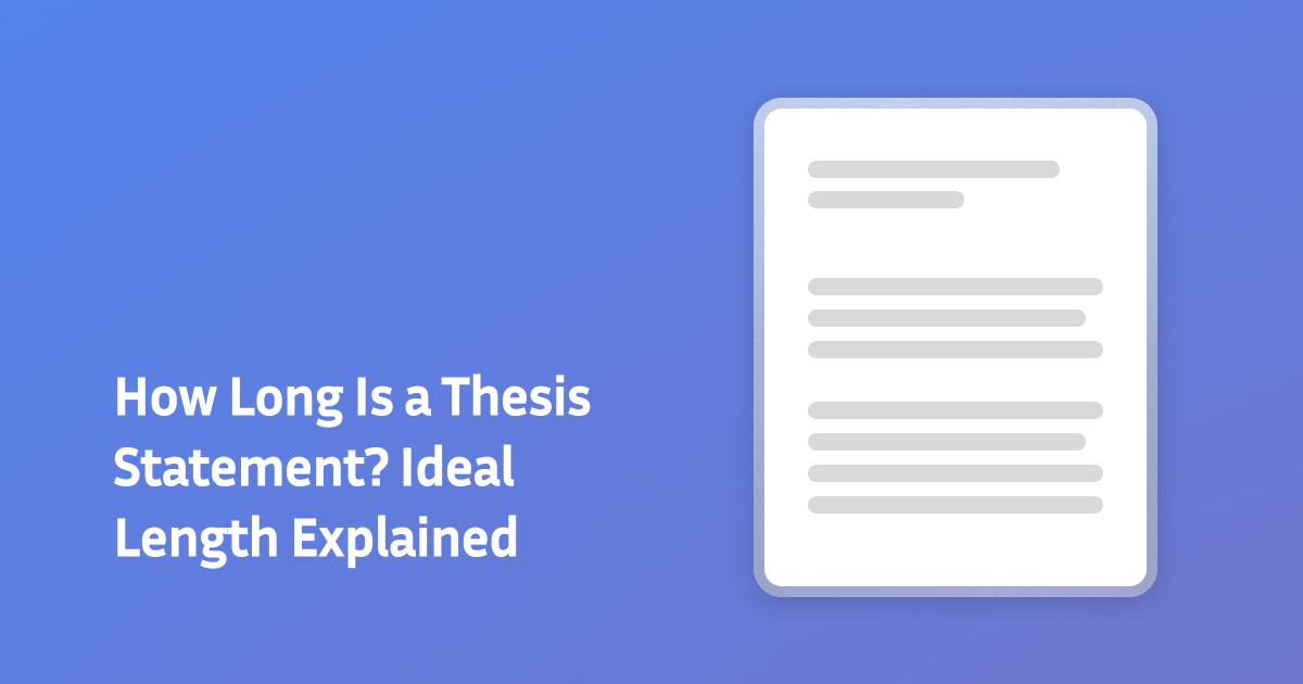 How Long Is a Thesis Statement? (2026)