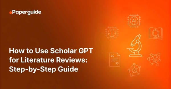 how to use scholar gpt for literature reviews