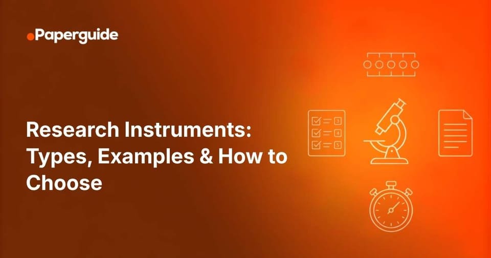Research Instruments: Types, Examples and How to Choose